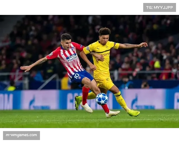 加时赛连入两球，马德里竞技总比分4-2淘汰多特蒙德