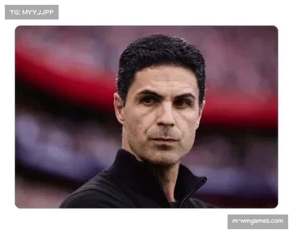 阿尔特塔谈晋级哲学：控球率不是目标，转化效率才是关键